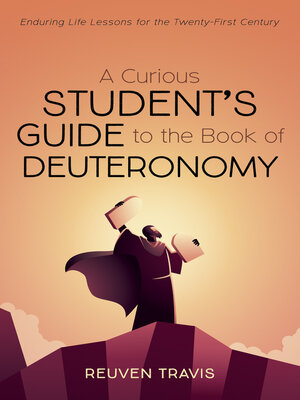 cover image of A Curious Student's Guide to the Book of Deuteronomy